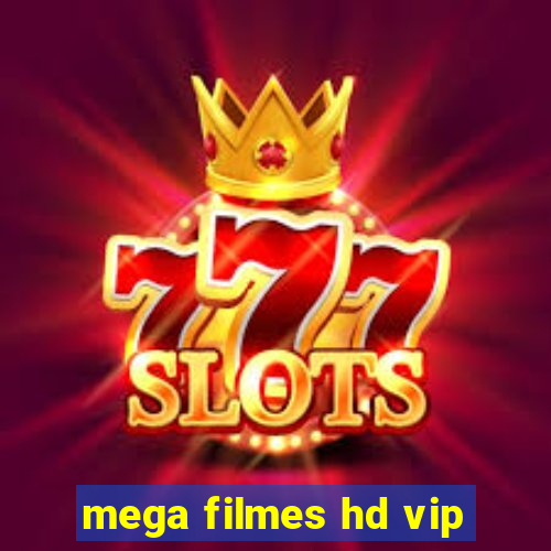 mega filmes hd vip